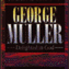 George Muller: Delighted in God